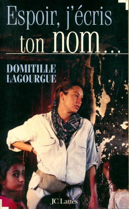 Espoir, j'écris ton nom... - Domitille Lagourgue - Livre