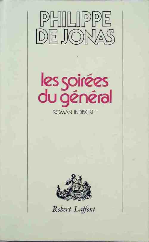 Les soirées du général - Philippe De Jonas - Livre