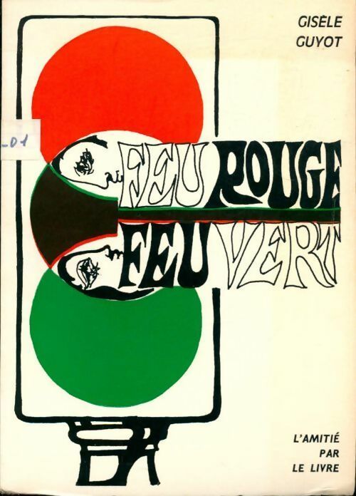 Feu rouge, feu vert - Gisèle Guyot - Livre