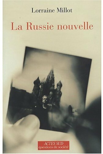 La Russie nouvelle - Lorraine Millot - Livre