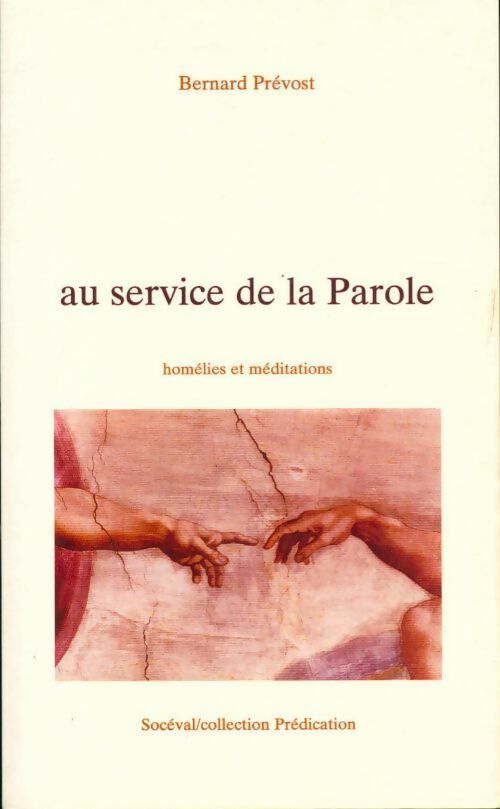 Au service de la parole - Bernard Prévost - Livre