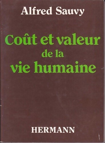Coût et valeur de la vie humaine - Alfred Sauvy - Livre
