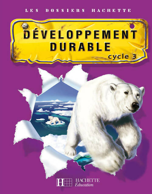 Le développement durable Cycle 3 - Collectif - Livre