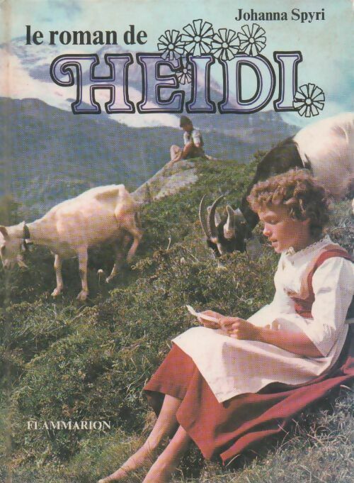 Le roman de Heidi - Johanna Spyri - Livre