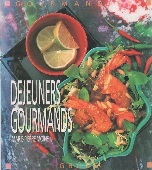 Déjeuners gourmands - Marie-Pierre Moine - Livre