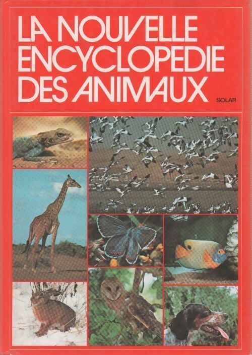 La nouvelle encyclopédie des animaux - Collectif - Livre