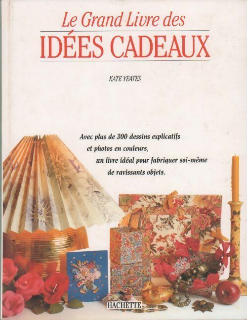 Grand livre des idées cadeaux - Kate Yeates - Livre