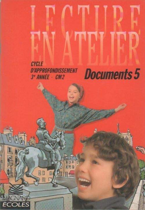 Lecture en atelier documents 5 CM2 - I. Deltombe - Livre