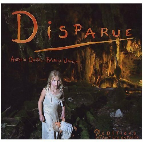 Disparue - Antonin Quétal - Livre