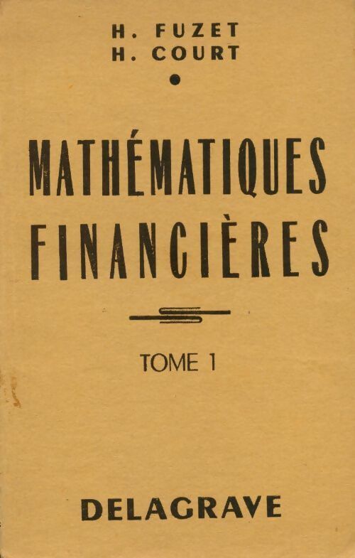 Mathématiques financières Tome I - H. Fuzet - Livre
