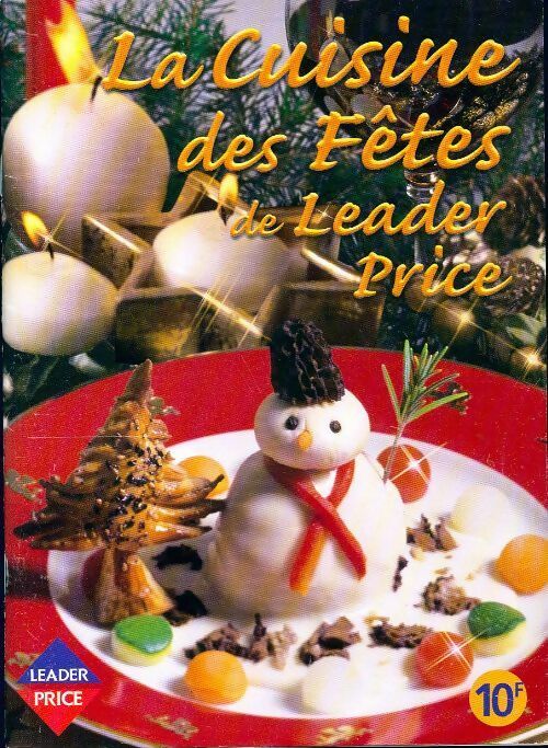La cuisine des fêtes de Leader Price - Inconnu - Livre