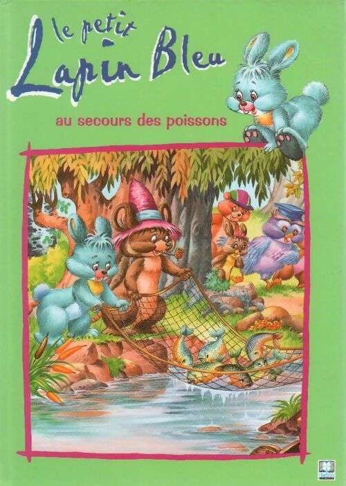Le petit lapin bleu au secours des poissons - Jacques Thomas-Bilstein - Livre