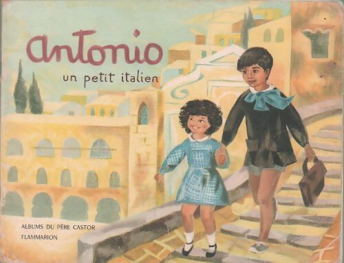 Antonio un petit italien - Bénédicte De La Ronciere - Livre