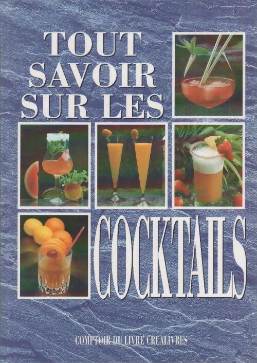 Tout savoir sur les cocktails - Patrice Dard - Livre