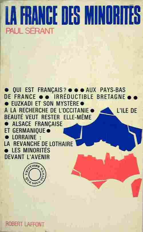 La France des minorités - Paul Sérant - Livre