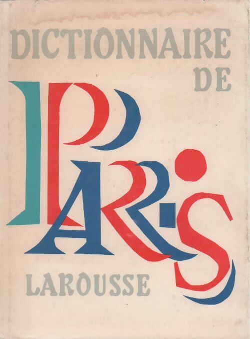 Dictionnaire de Paris - Collectif - Livre