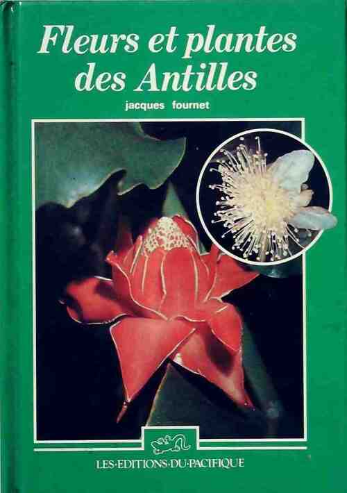 Fleurs et plantes des Antilles - Jacques Fornet - Livre