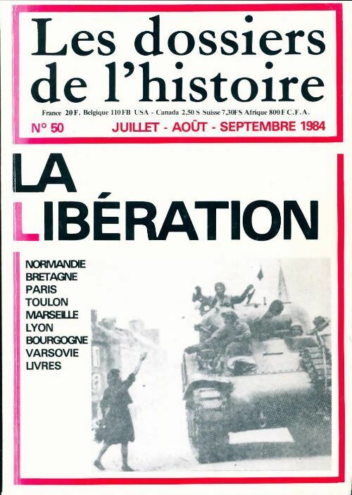 Les dossiers de l'histoire n°50 : La Libération - Collectif - Livre