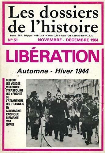 Les dossiers de l'histoire n°51 : Libération - Collectif - Livre