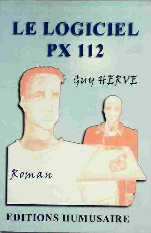 Le logiciel PX112 - Guy Hervé - Livre