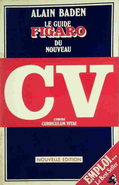 Le guide Figaro du nouveau CV - Collectif - Livre