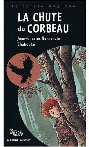 La chute du corbeau - Jean-Charles Bernardini - Livre