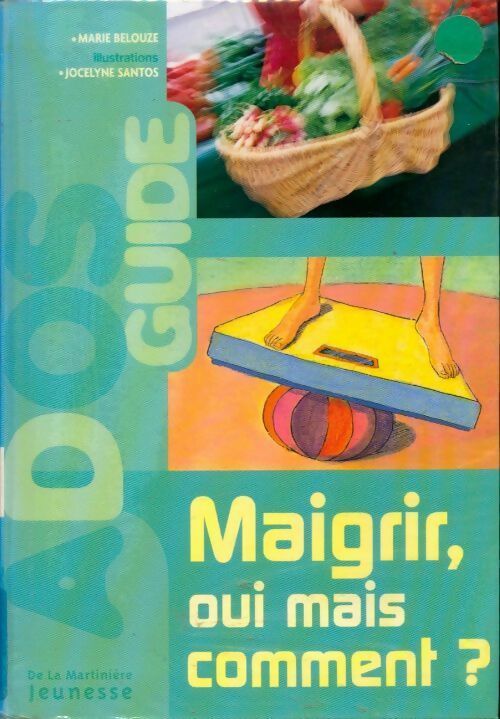 Maigrir, oui mais comment ? - Marie Belouze-Storm - Livre