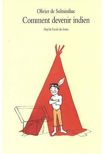 Comment devenir indien - Olivier De Solminihac - Livre