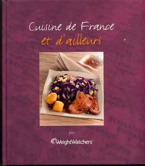 Cuisine de France et d'ailleurs - Weight Watchers - Livre