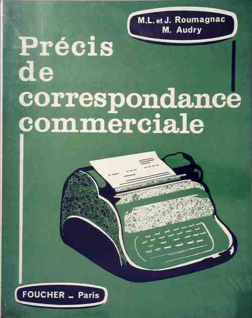 Précis de correspondance commerciale - Marie-Louise Roumagnac, M. Audry - Livre