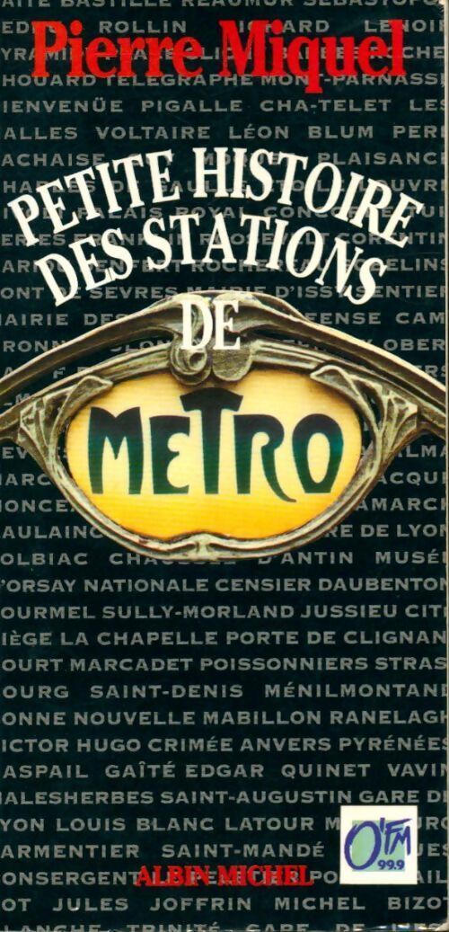 Petite histoire des stations de métro - Pierre Miquel - Livre
