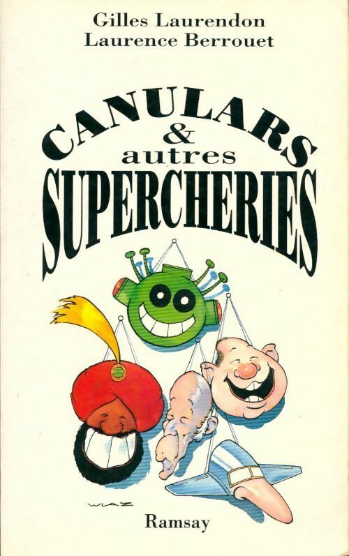 Canulars & autres supercheries - Gilles Laurendon, Laurence Berrouet - Livre