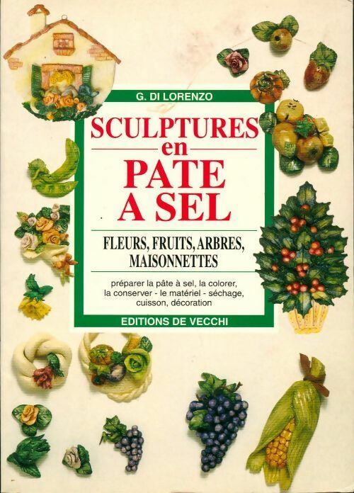 Sculptures en pâte à sel : arbres, fruits, fleurs, maisonnettes - Collectif - Livre
