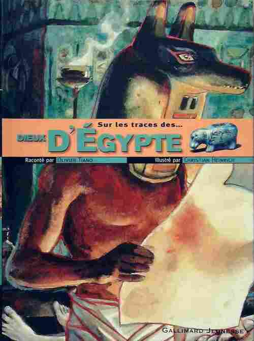 Sur les traces des dieux d'Egypte - Olivier Tiano - Livre
