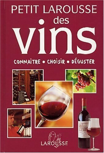 Petit Larousse des vins - Collectif - Livre
