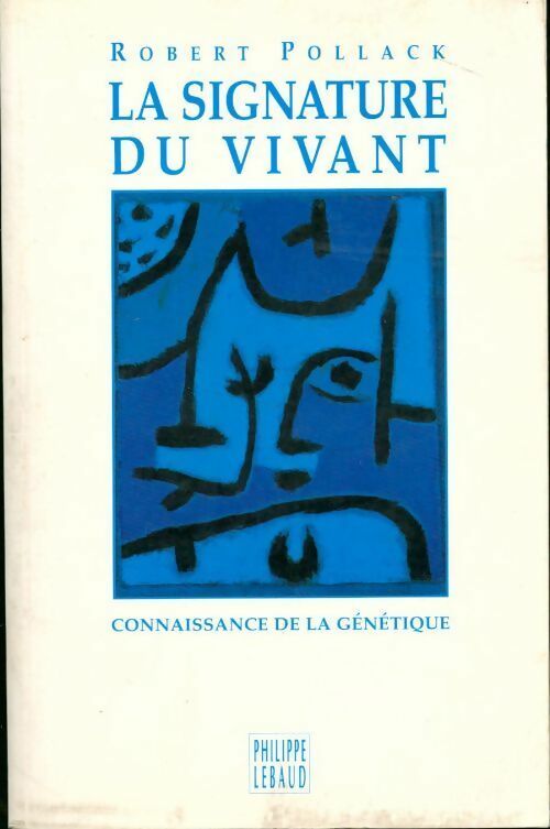 La signature du vivant - Robert Pollack - Livre
