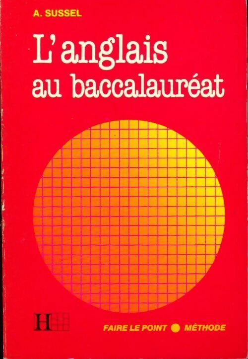 L'anglais au baccalauréat - Annie Sussel - Livre