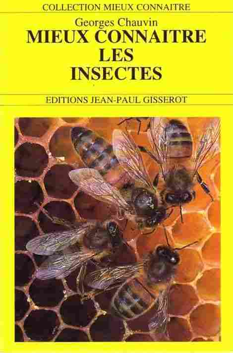 Mieux connaître les insectes - Georges Chauvin - Livre