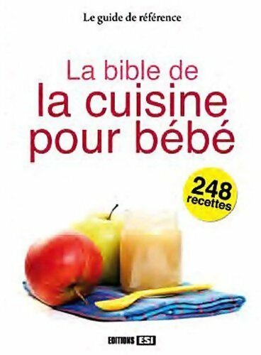 La bible de la cuisine pour bébé - Collectif - Livre