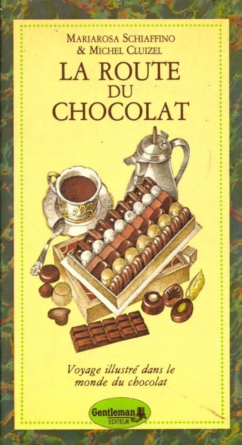 La route du chocolat - Mariarosa Schiaffino, Michel Cluizel - Livre