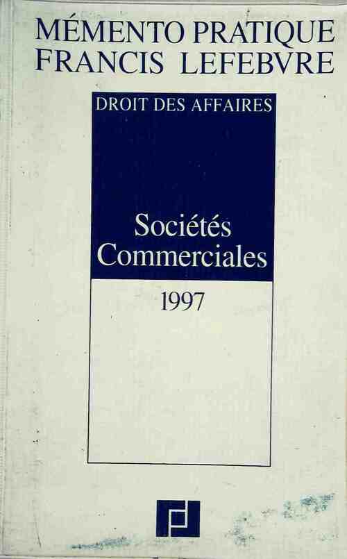 Droit des affaires. Sociétés commerciales 1997 - Barthélémy Mercadal - Livre