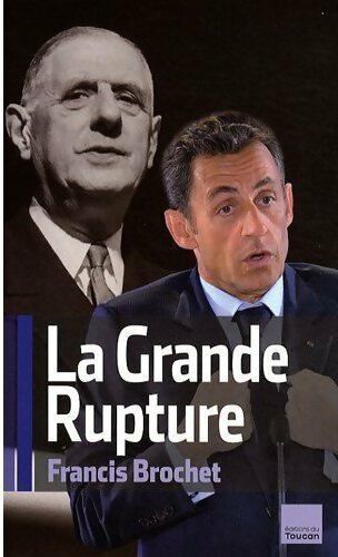 La grande rupture - Francis Brochet - Livre