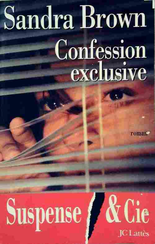 Confession exclusive - Sandra Brown - Livre