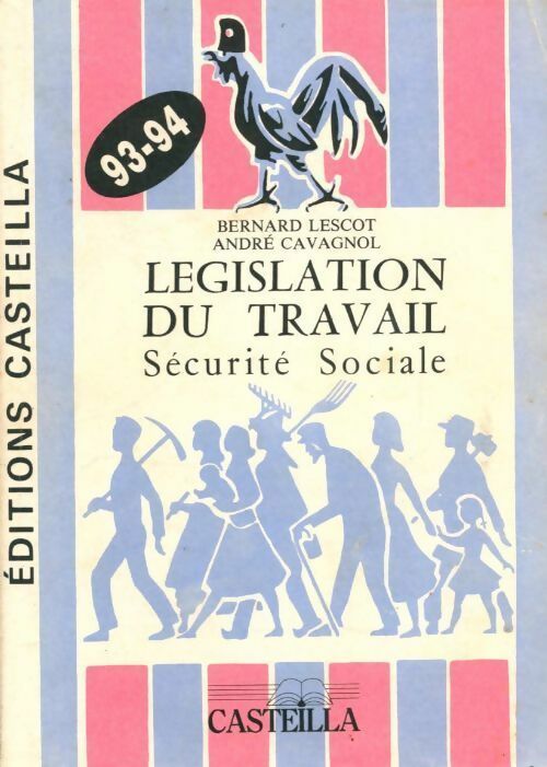 Législation du travail. Sécurité sociale 93-94 - Bernard Lescot - Livre