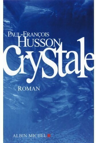 Crystale - Paul-François Husson - Livre