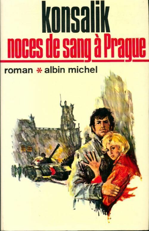 Noces de sang à Prague - Heinz G. Konsalik - Livre
