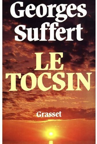 Le tocsin - Georges Suffert - Livre