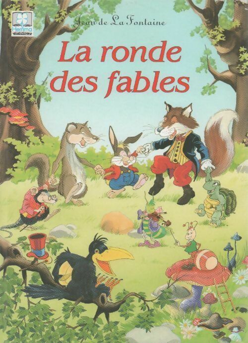 La ronde des fables - Jean De La Fontaine - Livre