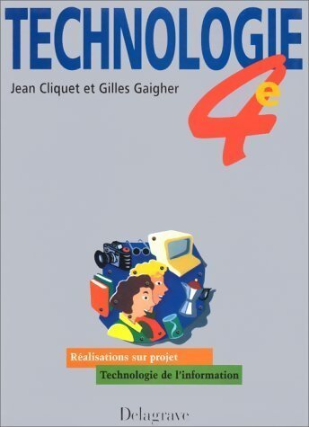 Technologie 4e - Jean Cliquet, Gilles Gaigher - Livre