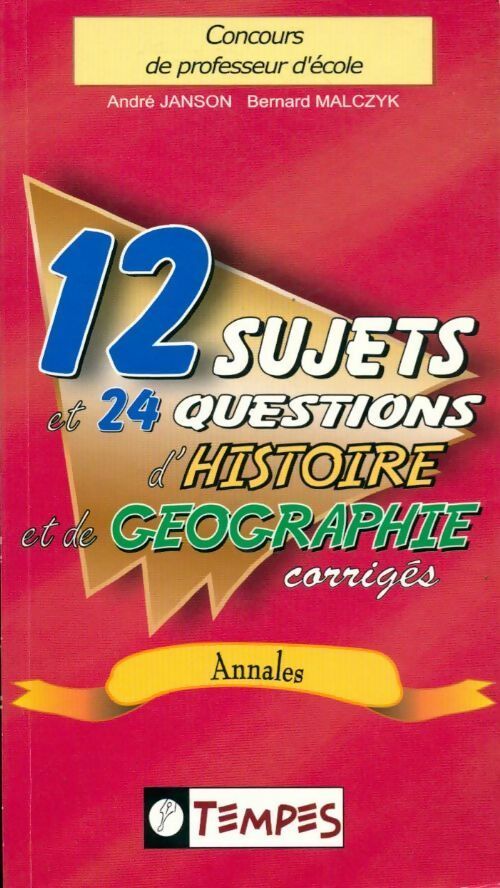 12 sujets et 24 questions d'histoire et de géographie corrigés - André Janson - Livre